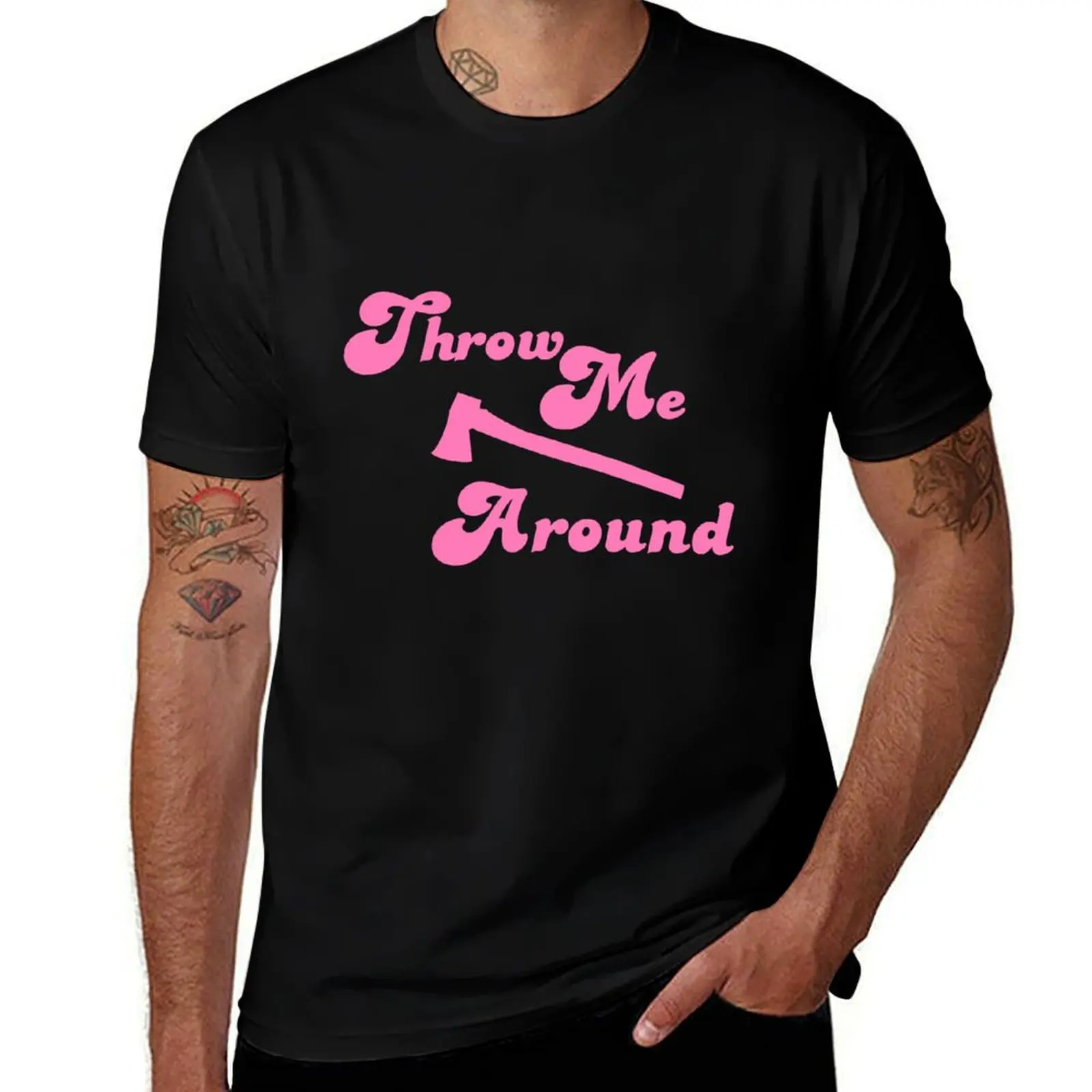 

“Throw me around” in Pink T-Shirt man t shirt cotton man tshirt T-Shirt