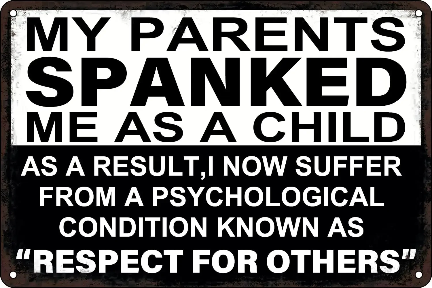 Funny Sarcastic Metal Tin Signs My Parents Spanked Me When I Was A Child Retro Poster for Home Cafe Bar Club Man Cave Farm Ga