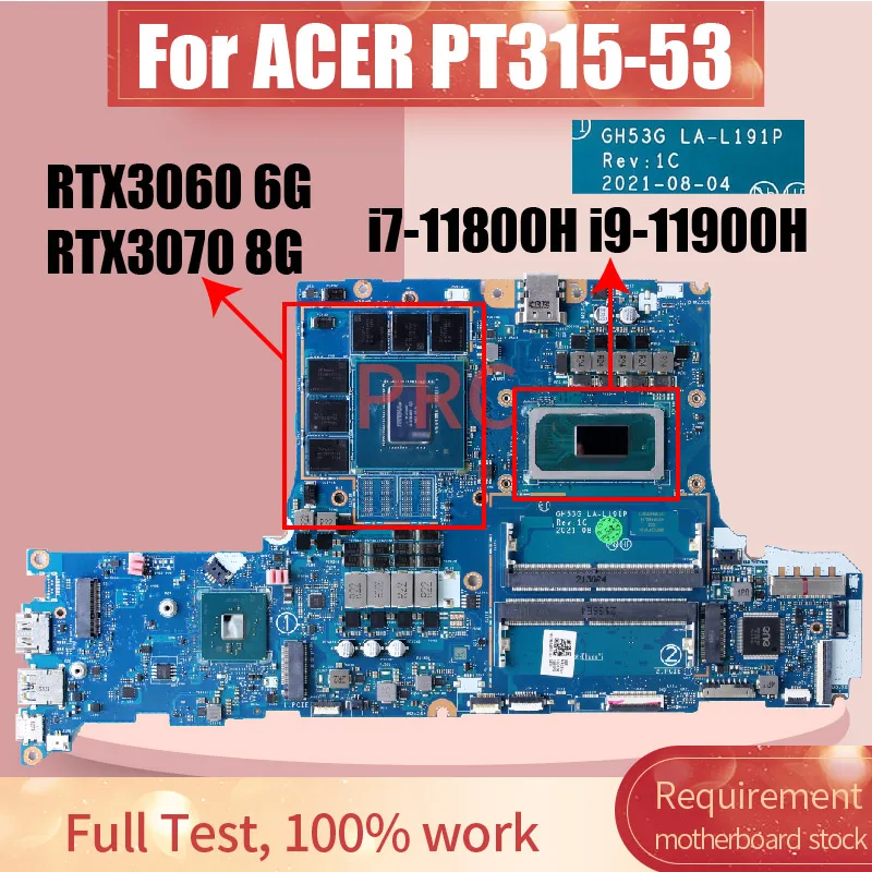 

GH53G LA-L191P для Acer PT315-53, материнская плата для ноутбука i9-11900H i7-11800H RTX3060 6G RTX3070, 8G, материнская плата для ноутбука, протестирована