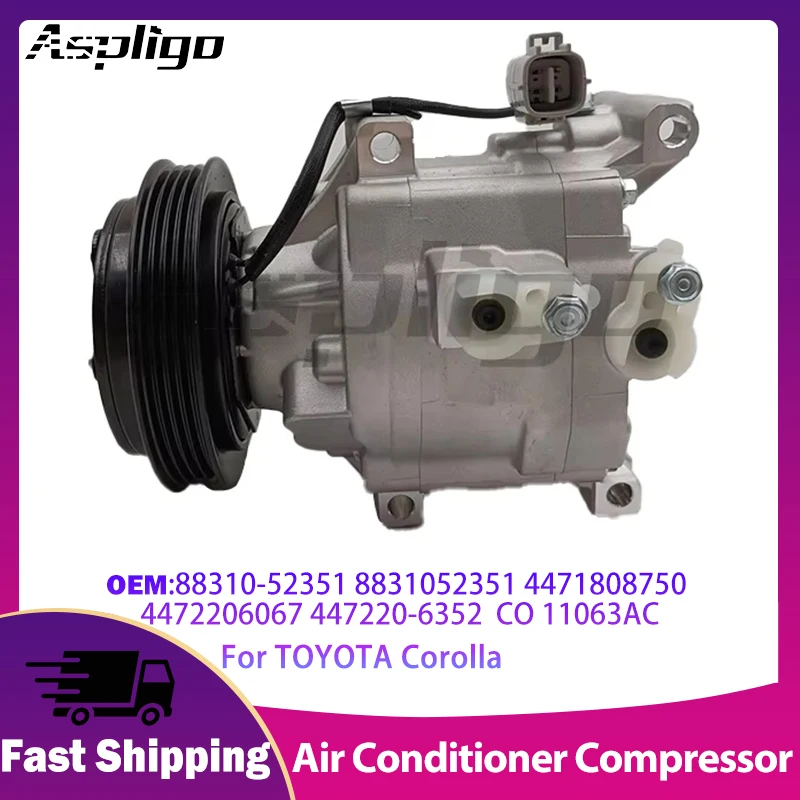 Aspligo For TOYOTA Corolla Car Air Conditioning Compressor 88310-52351 8831052351 4471808750 4472206067 447220-6352  CO 11063AC