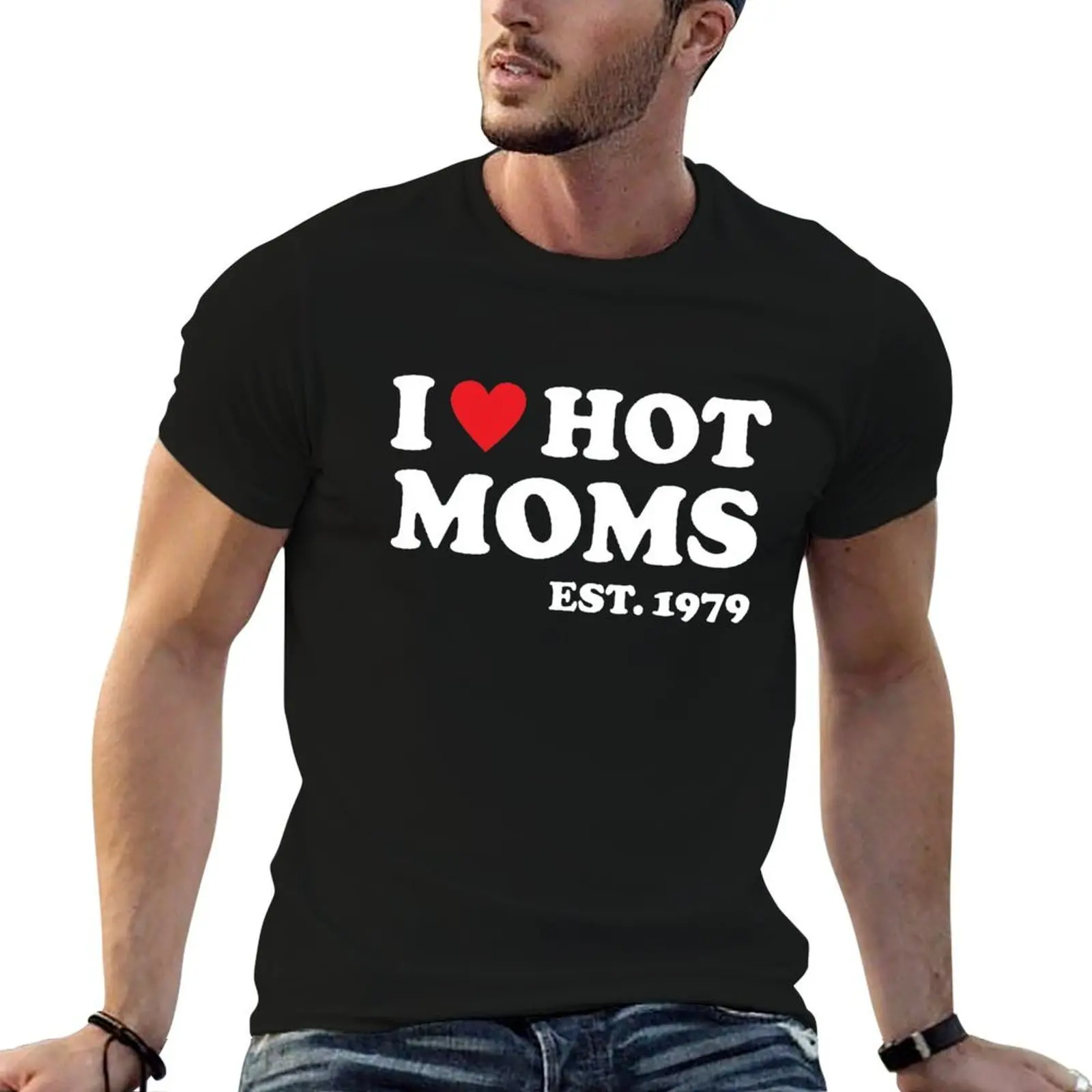 

I Love Hot Moms Est 1979 42 Years Old T-Shirt mens graphic t shirts man graphic t shirt T-Shirt