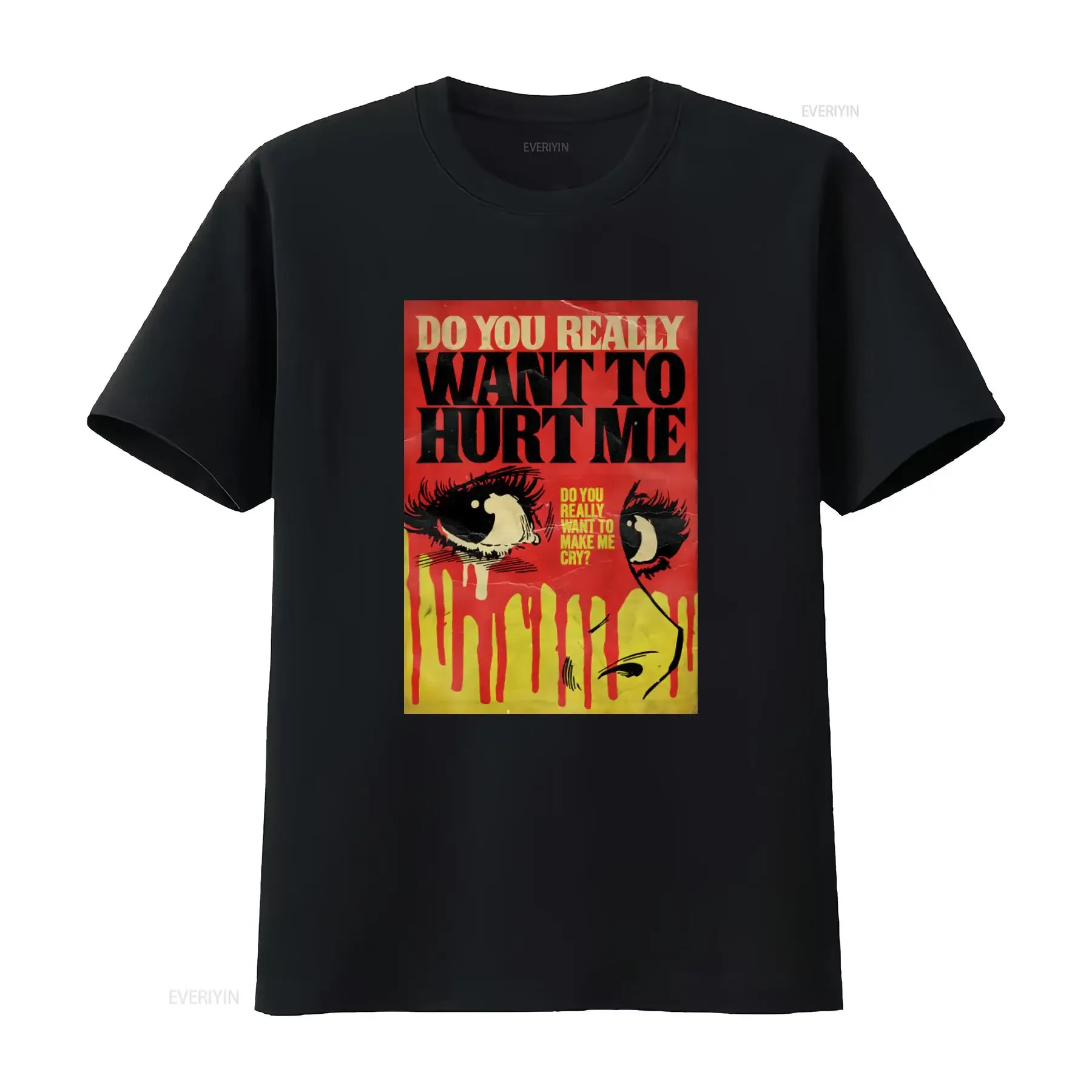 Do You Really Want to Hurt Me T shirt Streetwear Emo Goth with Bold Eyes and Dripping Design vintage Washed Comfortable