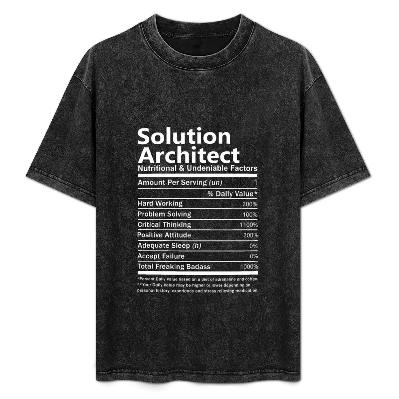 Solution Architect T Shirt - Nutritional And Undeniable Factors Gift Item Tee T-Shirt Casual Streetwear Short Sleeve Tee
