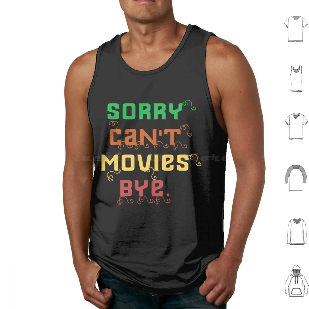 Sorry Can't Movies …