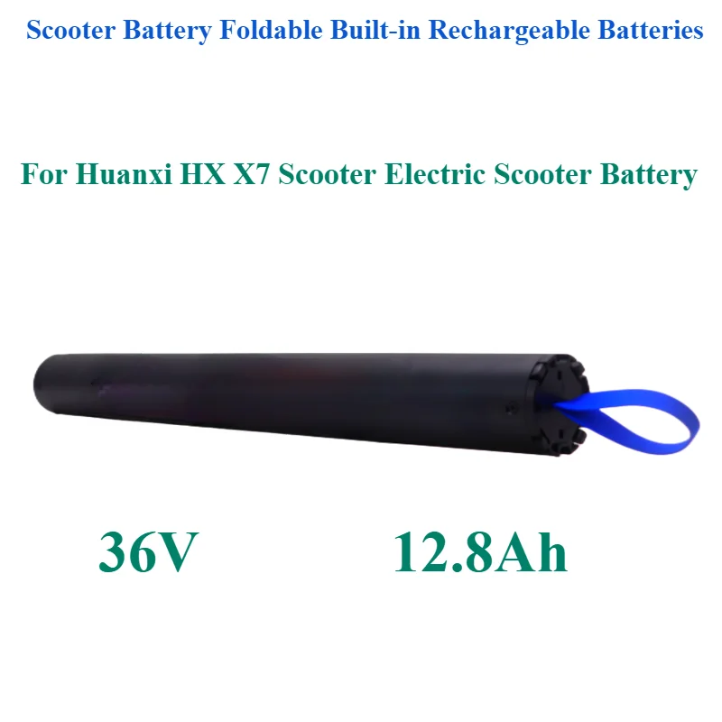 

For Huanxi HX X7 Scooter Electric Scooter Battery 36V 12.8Ah X7 Scooter Battery Foldable Built-in Rechargeable Batteries