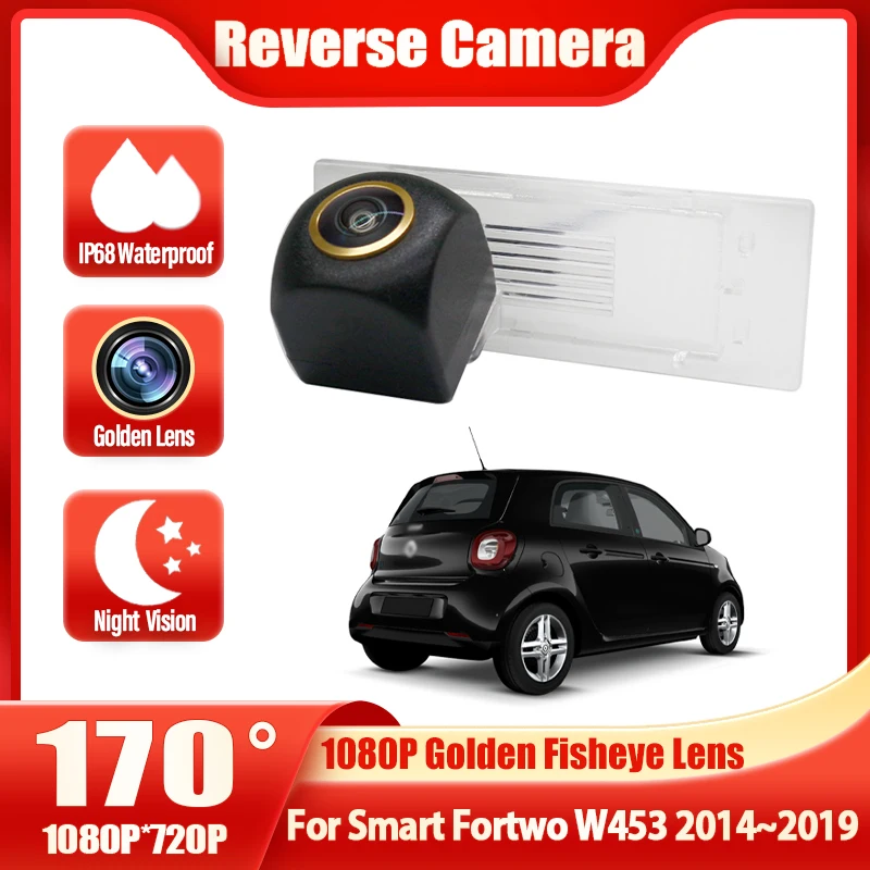 

Vehicle Rear View Camera For Smart Fortwo W453 2014 2015 2016 2017 2018 2019 Car Parking Backup Camera 1080P 170° Golden FishEye