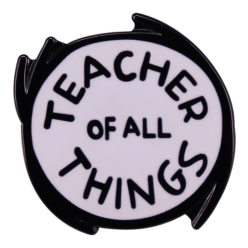 Teacher Of All Things enamel pin brooch badge Jewelry accessories Gift For Teachers