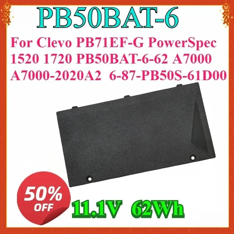 

For Clevo PB71EF-G PowerSpec 1520 1720 PB50BAT-6-62 A7000 A7000-2020A2 6-87-PB50S-61D00 New PB50BAT-6 Laptop Replaceable Battery