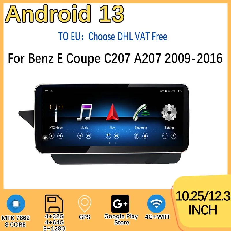 

12.5"/10.25" Android13 MTK7862 8+128G For Mercedes Benz E Coupe C207 A207 Multimedia Video Player GPS Navigation Split Screen 4G