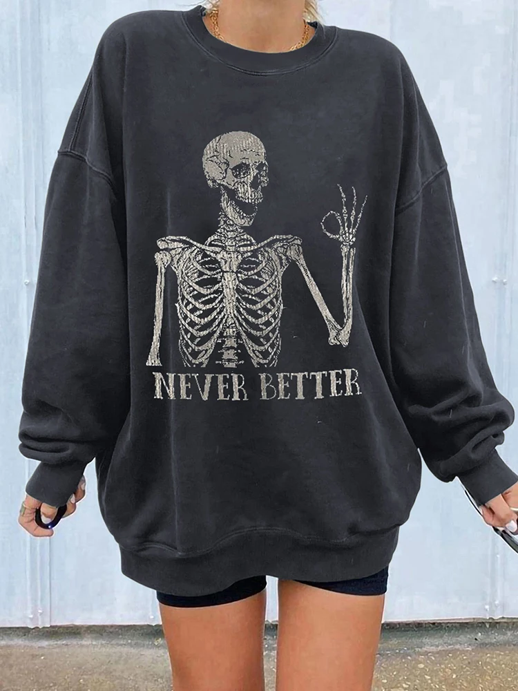 Seeyoushy Never Better Funny Skull Print Women Sweatshirts Drop Shoulder Pullovers Vintage Sweatshirt Casual Harajuku Fun Tops