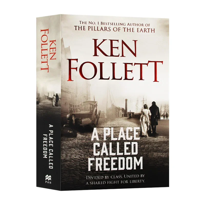 A Place Called Freedom Ken Follett, Bestselling books in english, Mystery novels 9781509864300