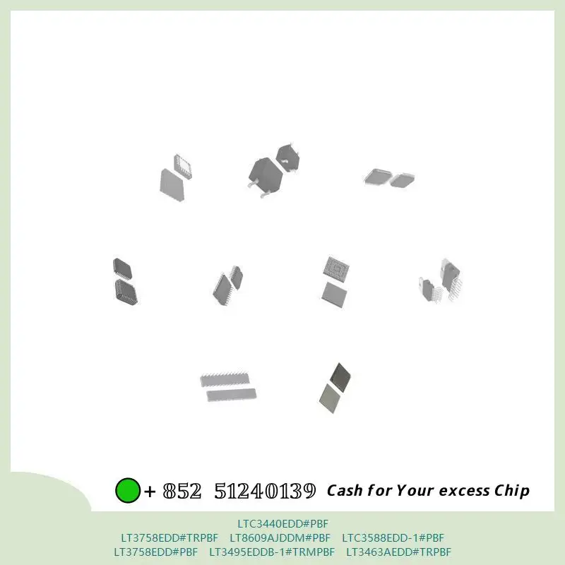 chip chip Integrated circuit chip MCU chip LTC3440EDD#PBF LT3758EDD#TRPBF LT8609AJDDM#PBF LTC3588EDD-1#PBF LT3758EDD#PBF