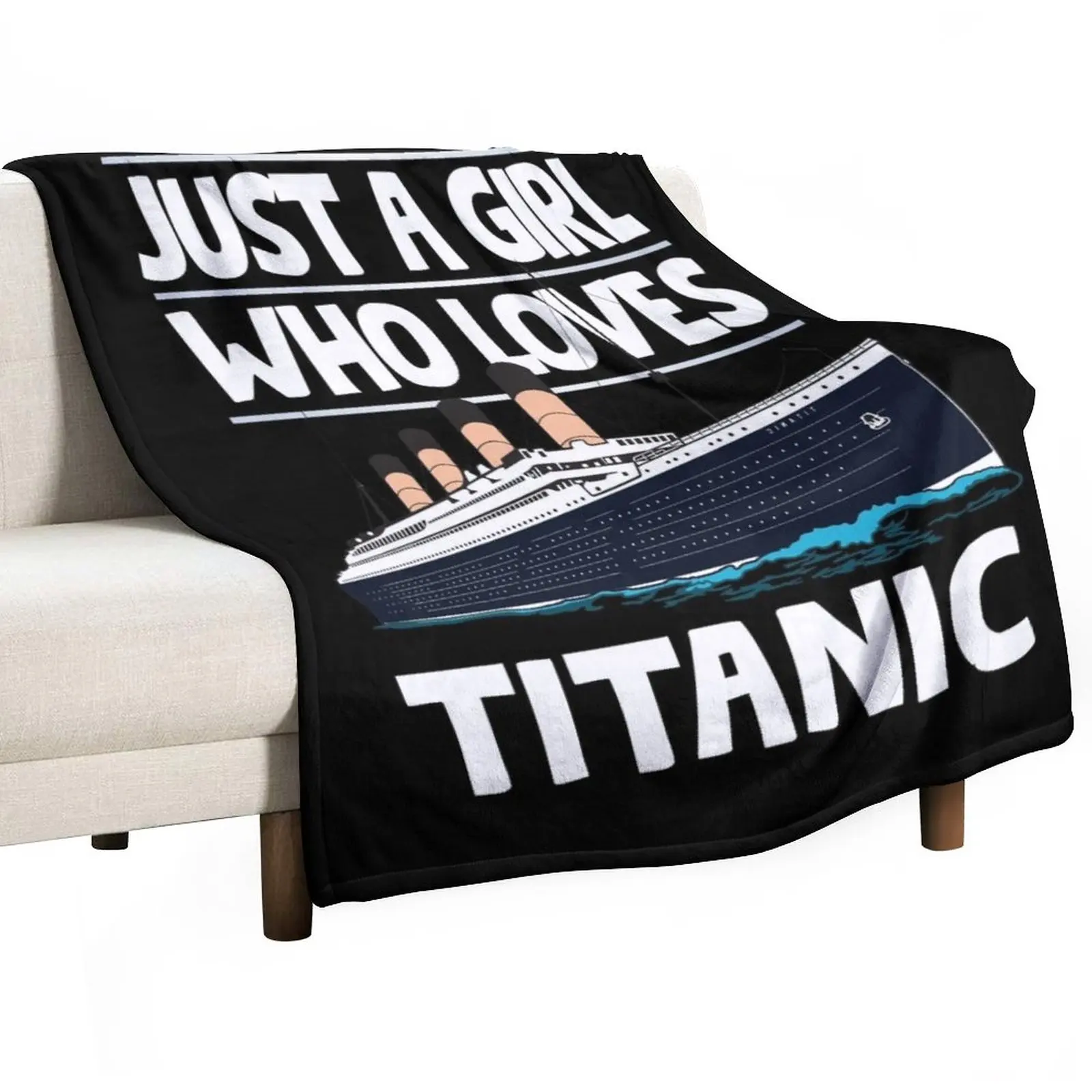 

Just A Girl Who Loves Titanic - Titanic Ship Lover Girls and Kids Gift Throw Blanket Flannels Blanket