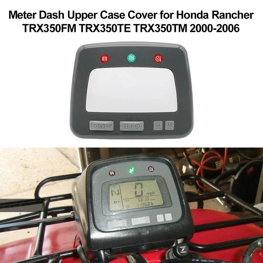 

Meter Dash Upper Case Cover for Honda Rancher TRX350FM TRX350TM TRX350TE
