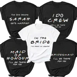 Streetwear Aesthetic FRIENDS Themed Hen Bachelorette Party Tee Women Short Sleeve T-Shirt Bride Bridesmaid Evjf Tshirt Women Top