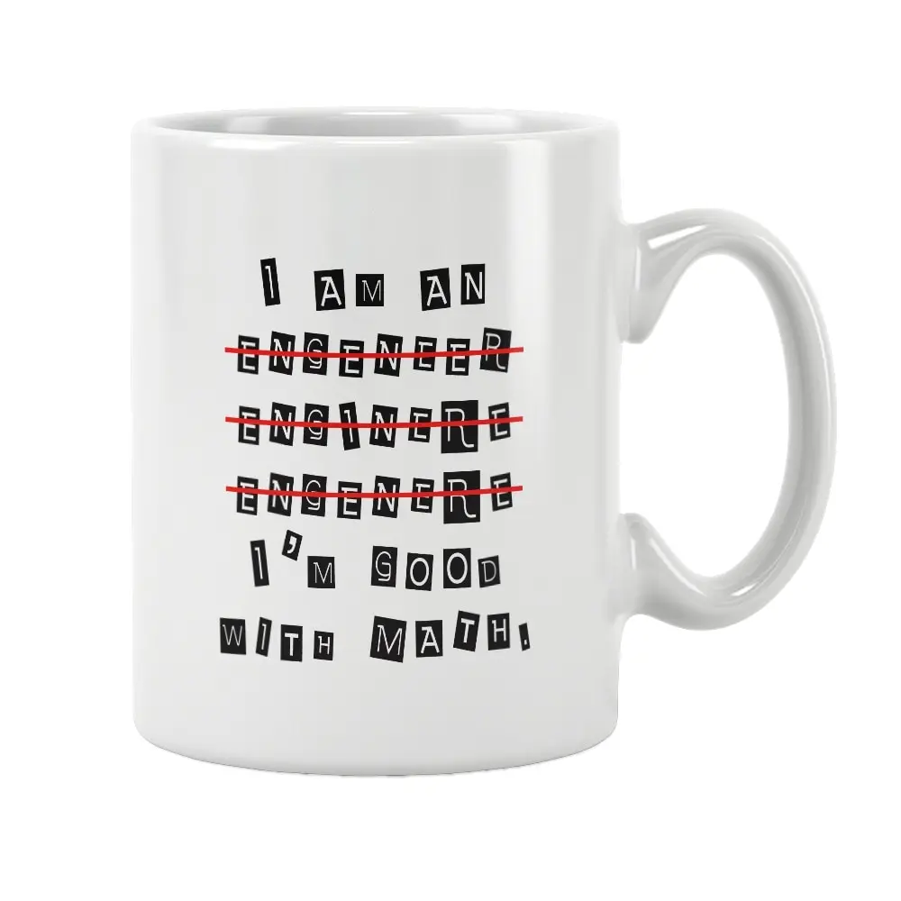 

I'm an Engineer I'm Good at Math Mug Coffee Tea Cup Unique Special Birthday Anniversary Gifts Women Men