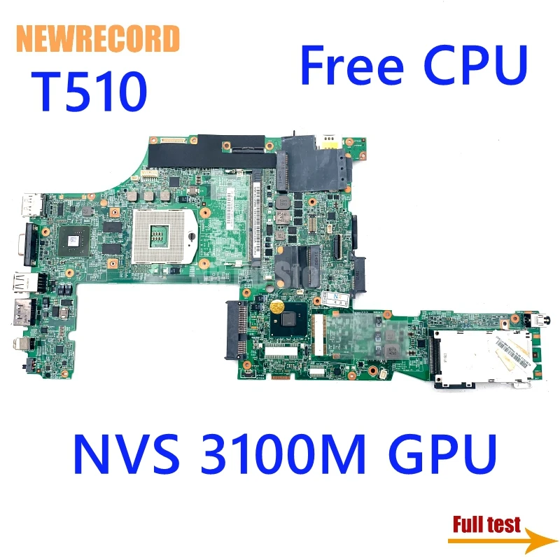 

For Lenovo ThinkPad T510 48.4CU06.031 63Y1543 75Y4108 63Y1878 63y1879 Laptop Motherboard QM57 NVS 3100M Free CPU