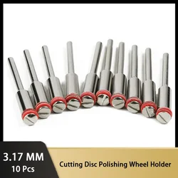 10 Pcs Dremel Accessories Cutting Disc Polishing Wheel Holder 3.17mm Shank Cutter-Off Holder For Dremel Rotary Accessories Tools