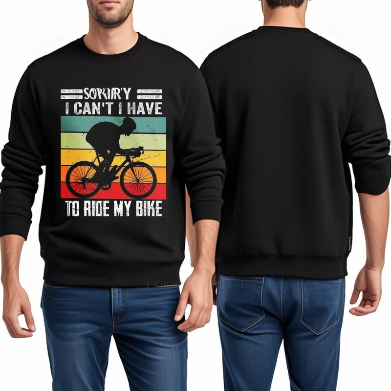 Desgaste diário outono homem hoodies desculpe eu não posso andar meu bicicleta adulto macio treino em torno do pescoço pulôver todos os dias hoodie