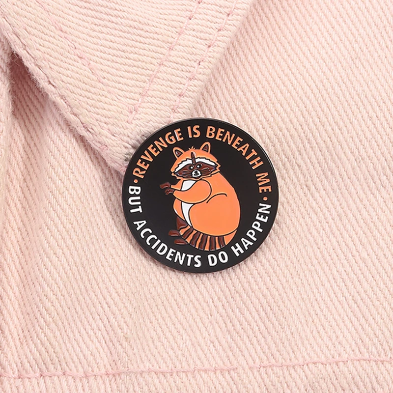 Revenge is Beneath Me But Accidents Do Happen Enamel Pin Funny Quote Cute Raccoons Brooch Lapel Badge Jewelry For Friends ﻿
