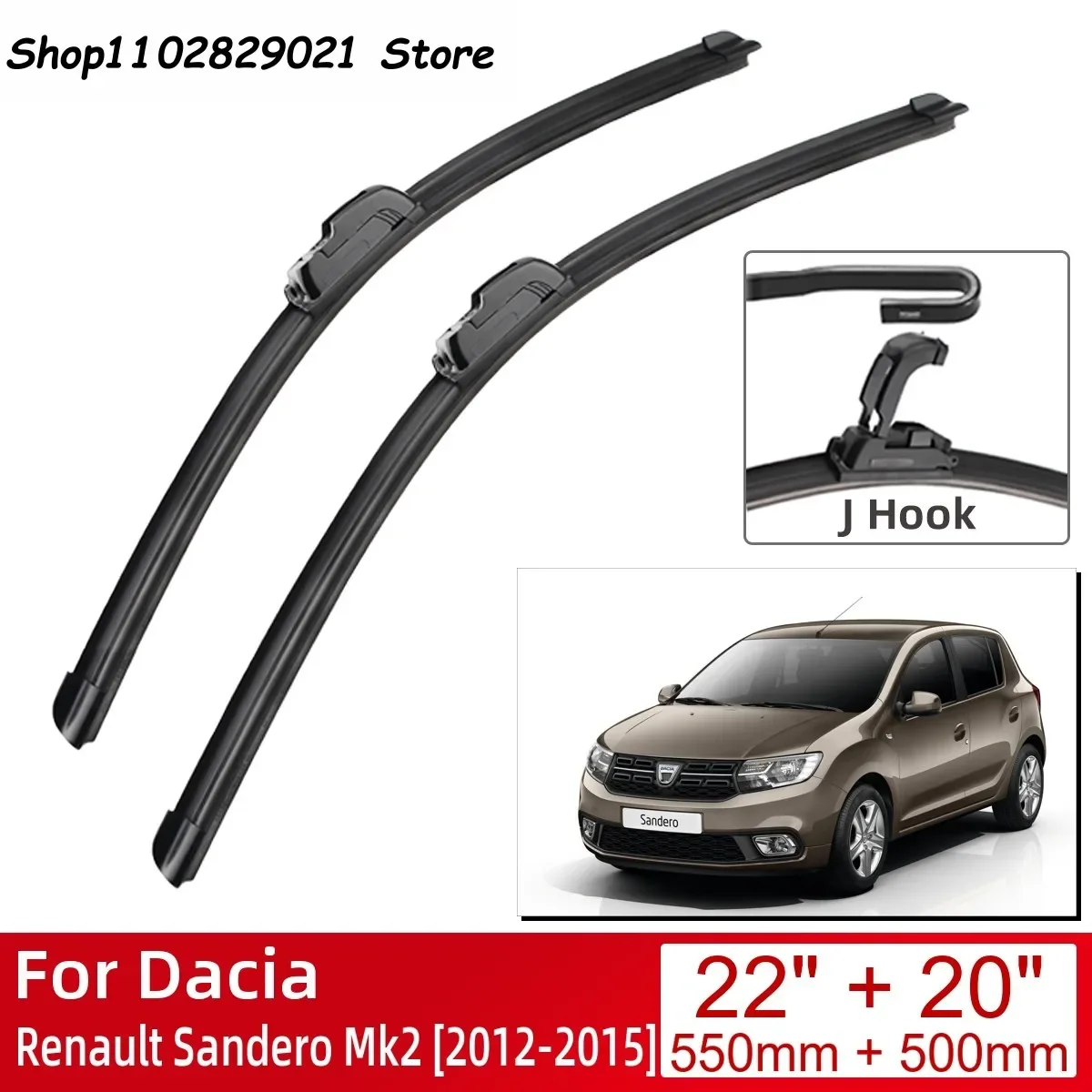 

For Dacia Renault Sandero Mk2 2012-2015 22"+20" Car Accessories Front Windscreen Wiper Blade Brushes Wipers U Type J Hooks 2015