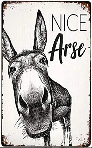 Licpact Nice Arse Donkey Grey Full Body Funny Pet Quote Tin Sign Bar Shop Bookstore Funny Retro Art Sign 12x8 Inch