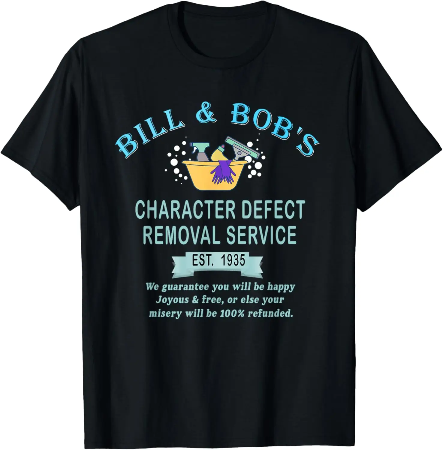 S-6XL Recovery Bill and Bob's Defect Removal Service T-Shirt