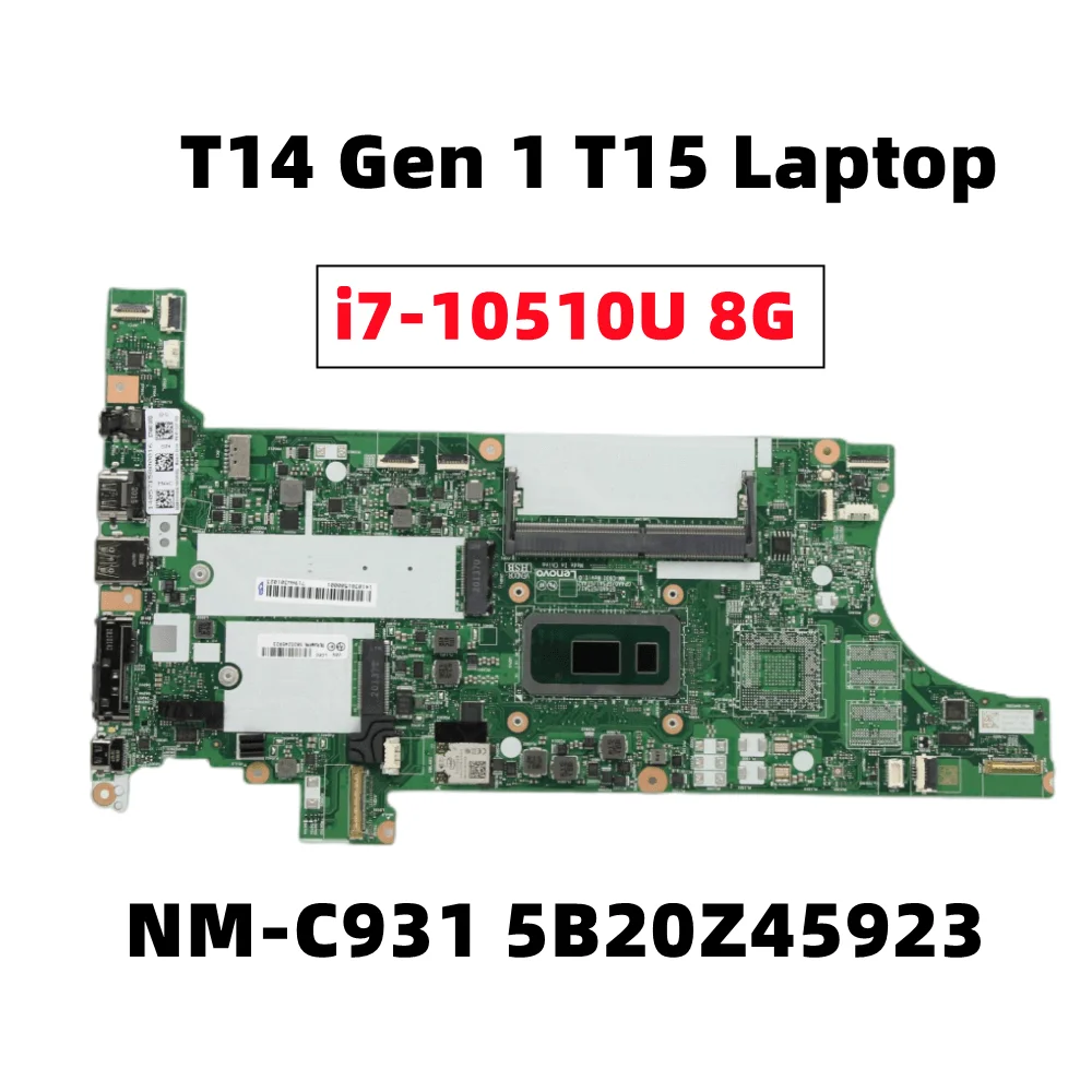 

For Lenovo ThinkPad T14 Gen 1 T15 Laptop Mainboard i7-10510U 8G UMA NM-C931 Motherboard 5B20Z45923