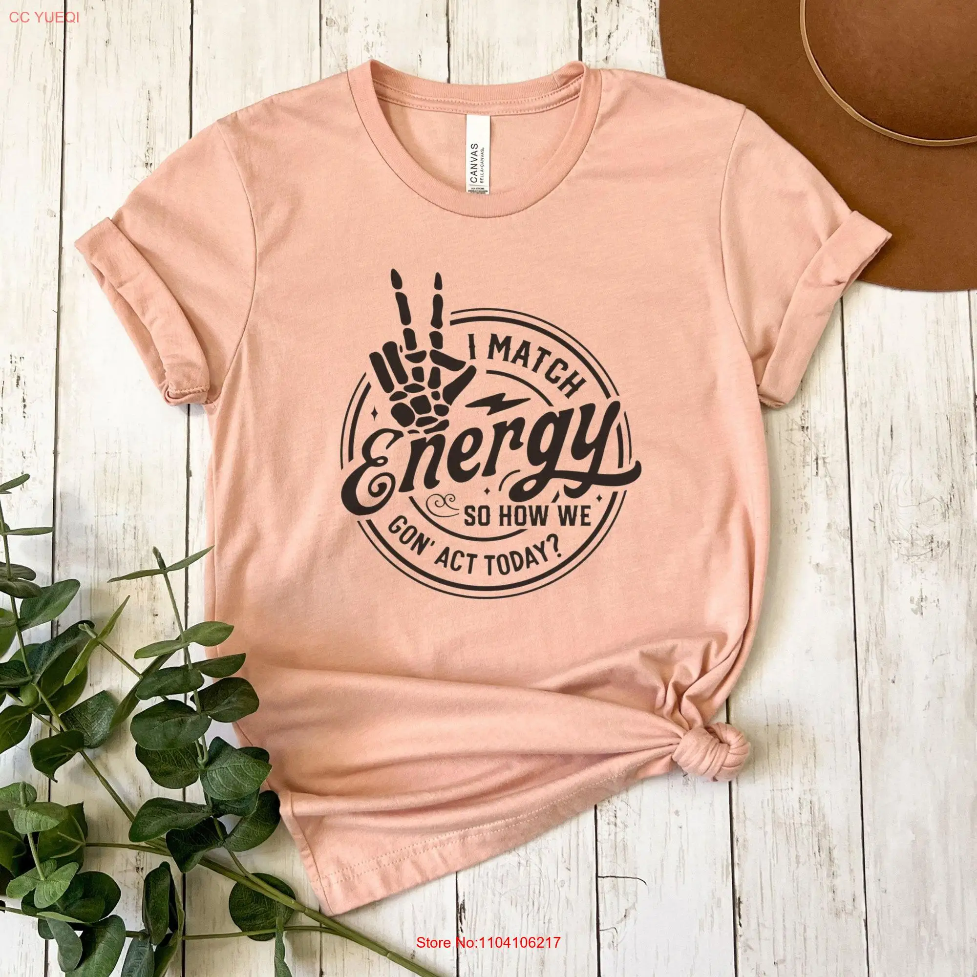 

I Match Energy рубашка Sassy T смешной Sarcasm скелет для ее позитивной слова Sarcastic длинные или Короткие рукава