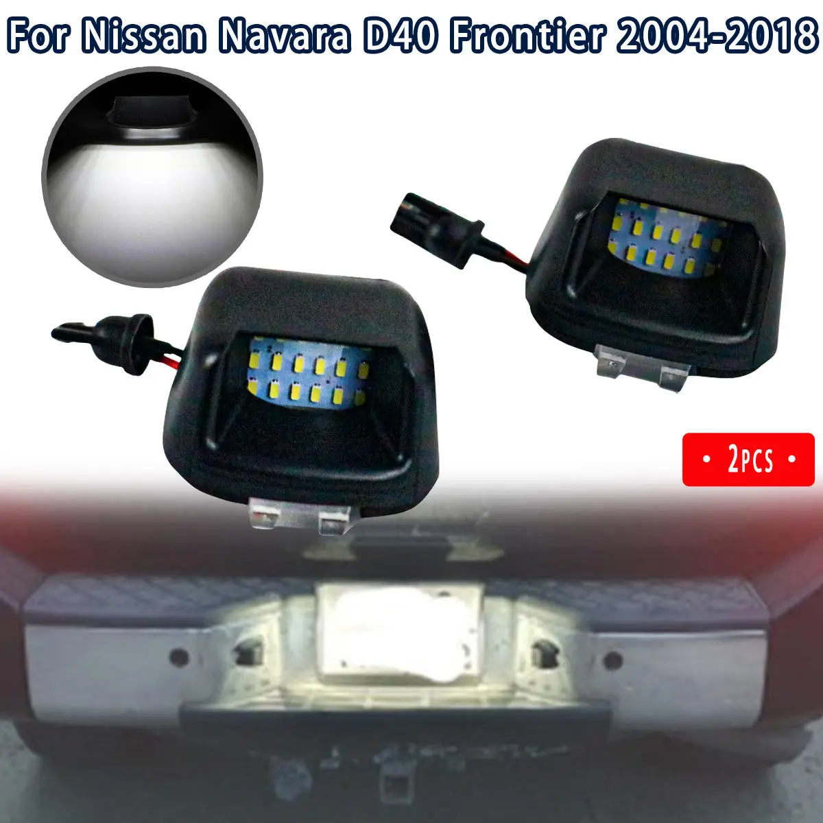 2PCS Rear LED License Plate Light Leading White For Nissan Navara D40 2004-2018 for Suzuki Equator for ACMAT ALTV