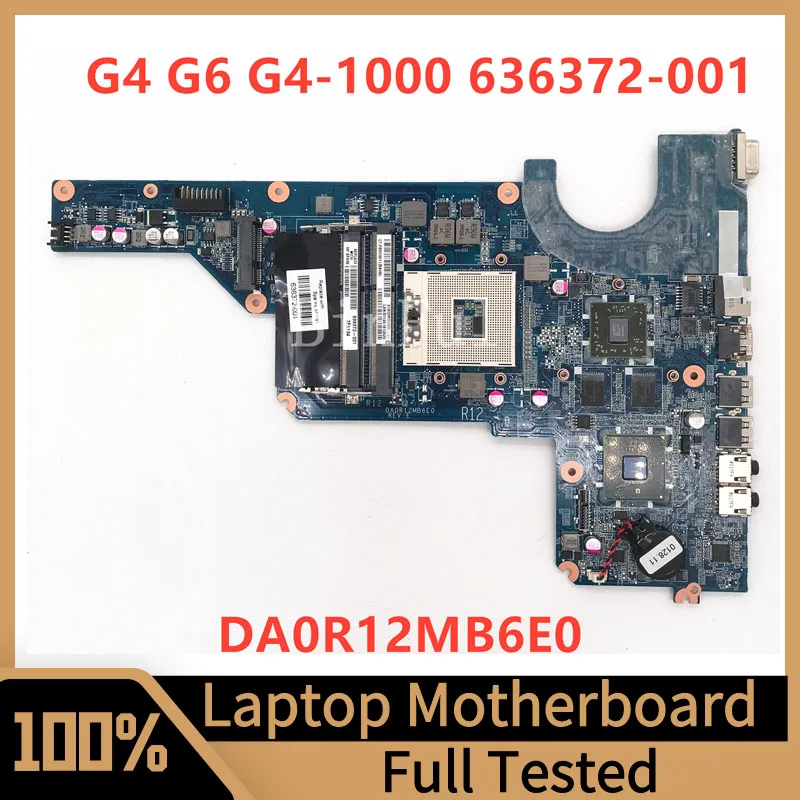 

636372-001 636372-501 636372-601 Mainboard For HP G4-1000 G6-1000 Laptop Motherboard DA0R12MB6E0 100% Full Tested Working Well