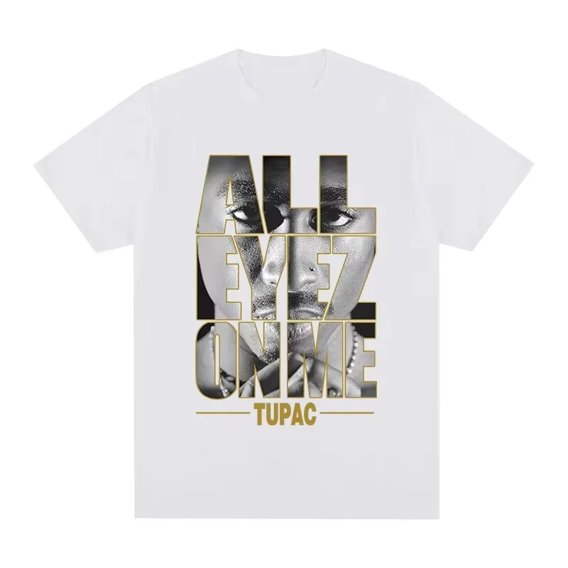 Tupac All Eyes On Me Retro Y2K Hip Hop Rap Streetwear Unisex New Pure Cotton Short Sleeve Comfortable Women And Men T-Shirt
