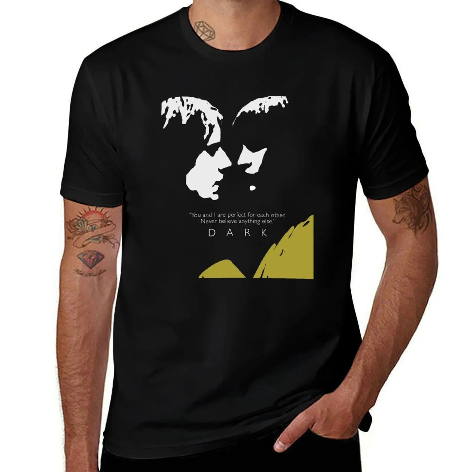 

DARK - You and I are perfect for each other. Never believe anything else. T-Shirt blue archive mens fashion