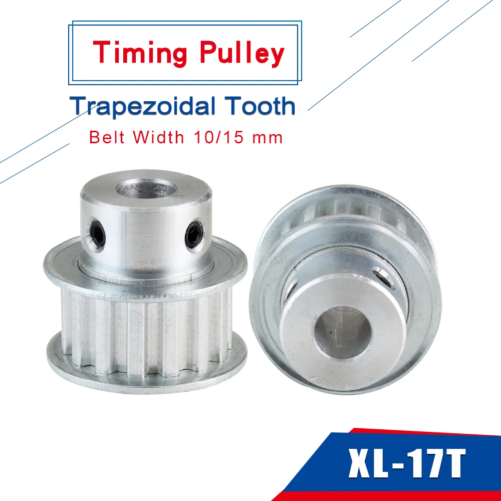 XL17T Timing Pulley Trapezoidal Tooth Bore 5/6/6.35/7/8/10/12 mm Teeth Pitch 5.08 mm Aluminum Pulley Wheel Belt Width 10/15 mm