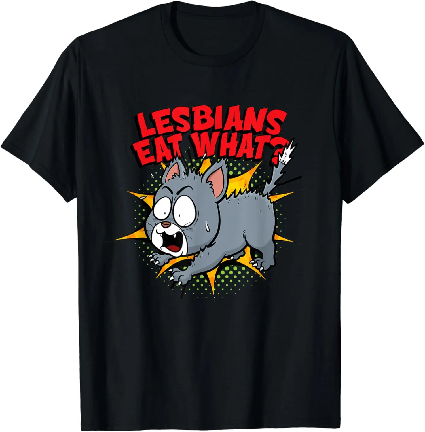 Lesbians Eat What?!? - Scared Pussy Cat T-Shirt Men Women Clothes Oversized Cotton Tees