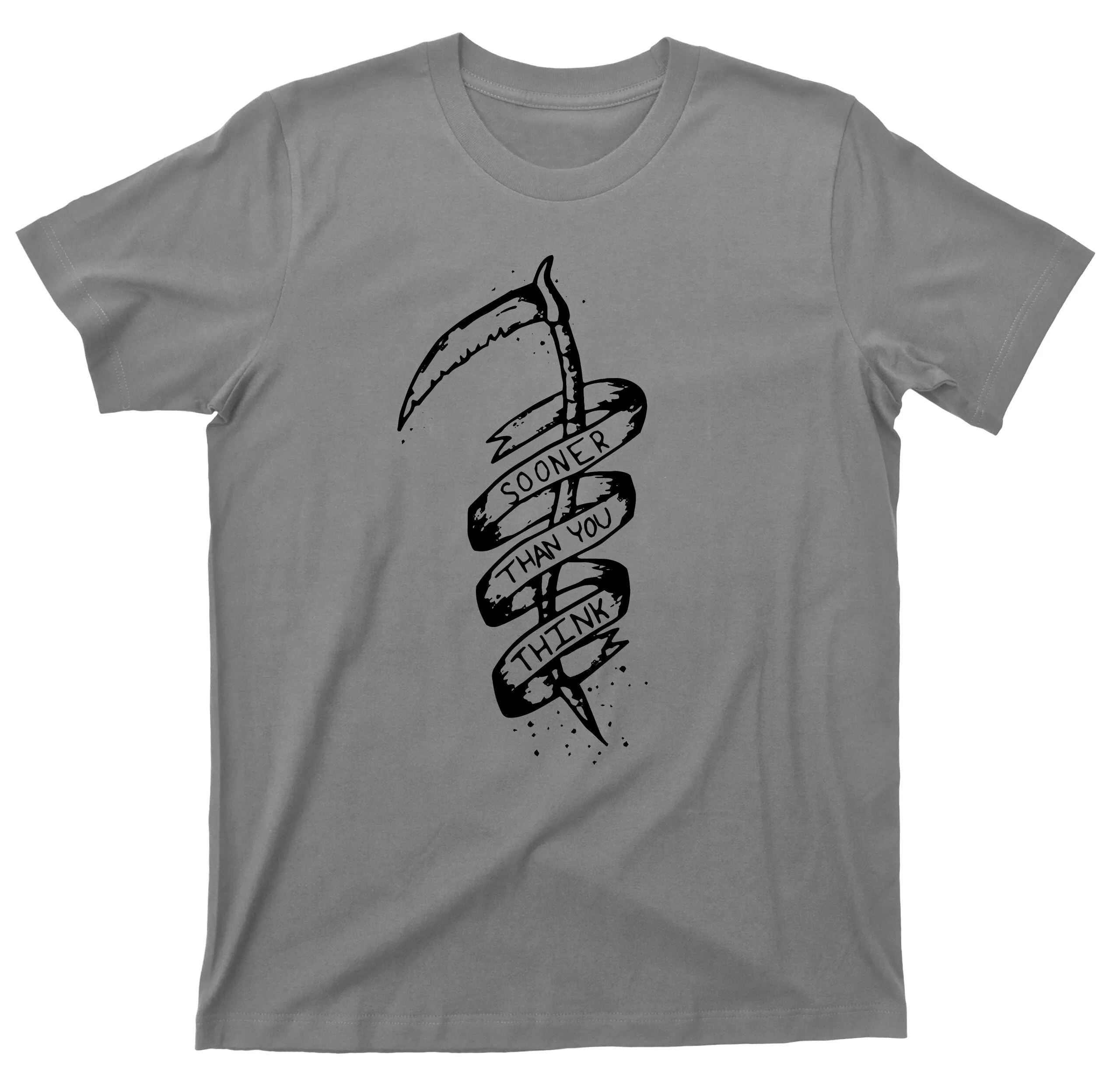 Sooner Than You Think T Shirt Grim Reaper Scythe