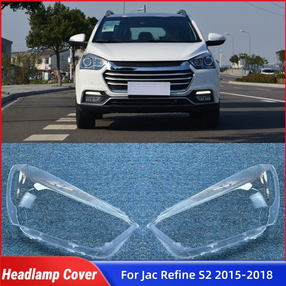 

Для Jac Refine S2 2015 2016 2017 2018, аксессуары, линза передней лампы, стеклянная линза, автомобильная передняя фара, крышка объектива, корпус
