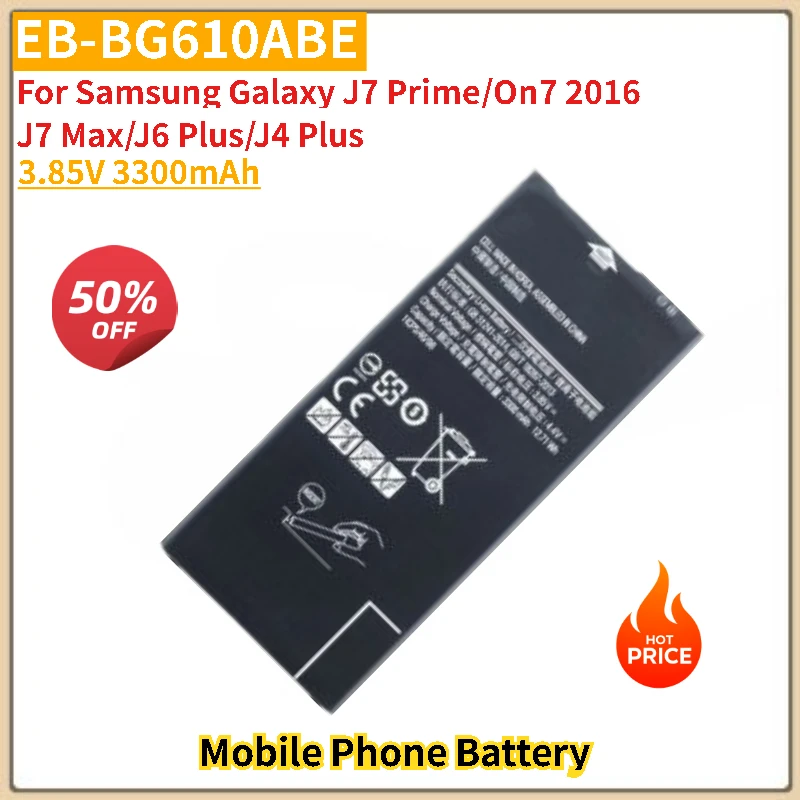 

3.85V 3300mAh EB-BG610ABE Phone Battery For Samsung Galaxy J7 Prime/On7 2016 J7 Max/J6 Plus/J4 Plus Brand-New High Quality