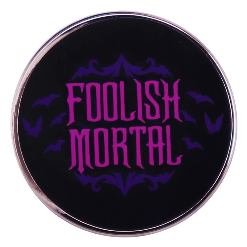 Foolish Mortal Enamel Pin Haunted Mansion Badge Halloween Horror Accessories
