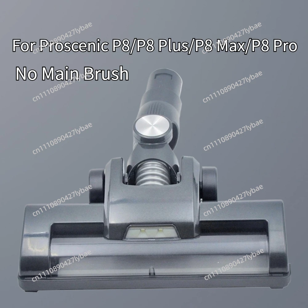 For Proscenic P8, P8 Plus/Max, P8 Pro vacuum cleaner accessories: Floor brush, no main brush, LED light