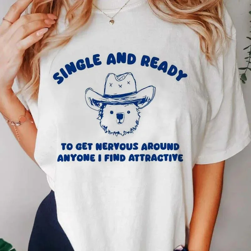 Single And Ready To Get Nervous Around Anyone T-shirts Women Casucal Cotton Short Sleeve Tshirt Funny Animal Graphic T-shirts Un