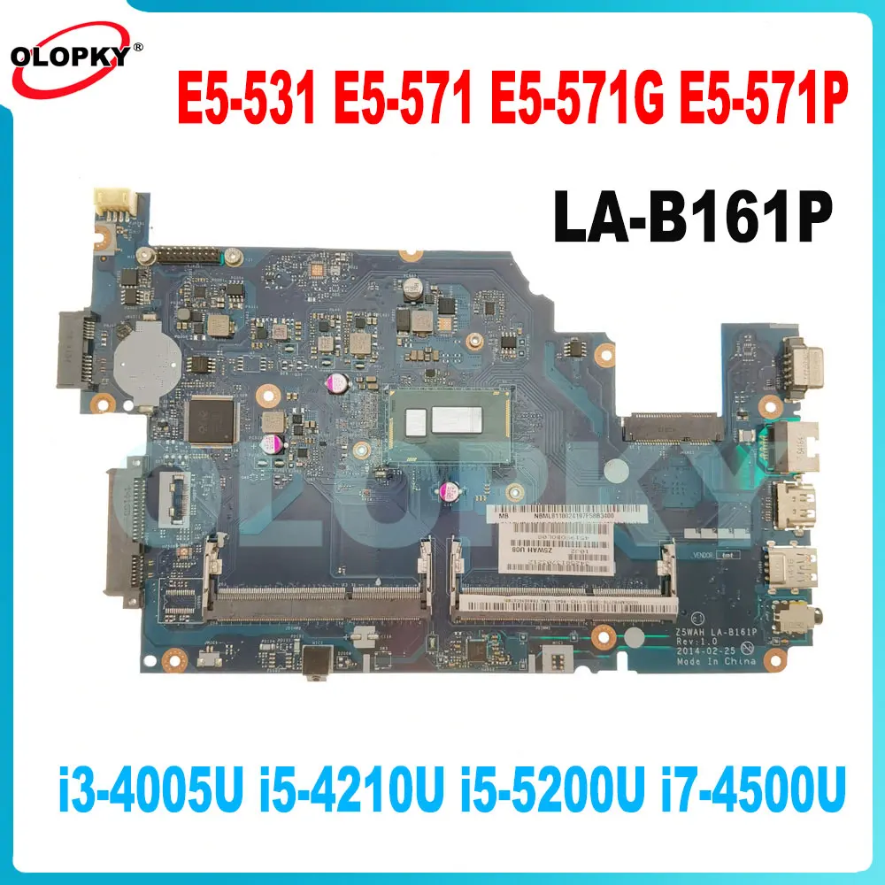

Z5WAH LA-B161P for Acer Aspire E5-531 E5-571 E5-571G E5-571P V3-572P Laptop Motherboard Core i3 i5 i7 CPU