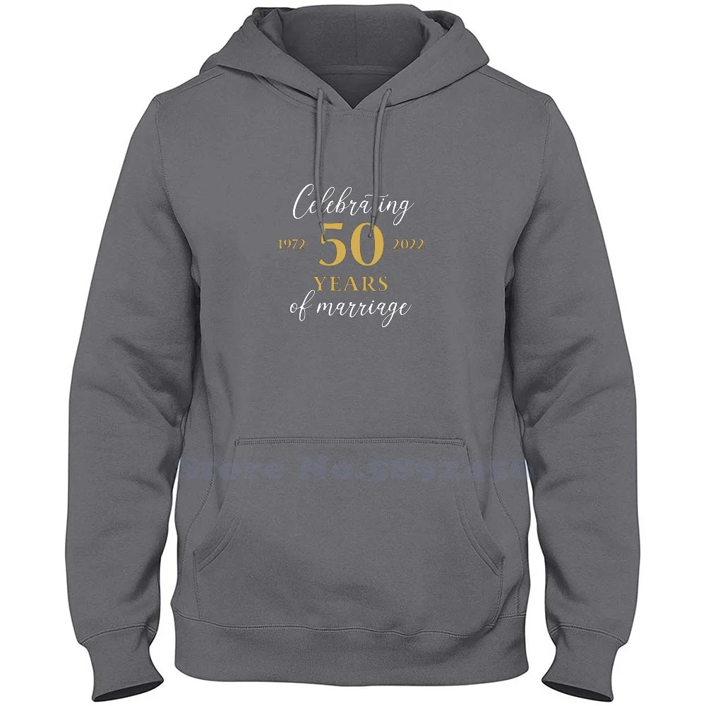 

Celebrating 50 Years Of Marriage 1972 - 2022 Fashion 100% cotton Hoodies High-Quality Sweatshirt