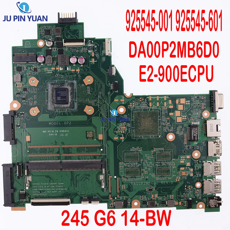 FOR HP 245 G6 14-BW Laptop DA00P2MB6D0, 925545-001 925545-601 Base Board with E2-900ECPU, DDR4 100% Worksn motherboard