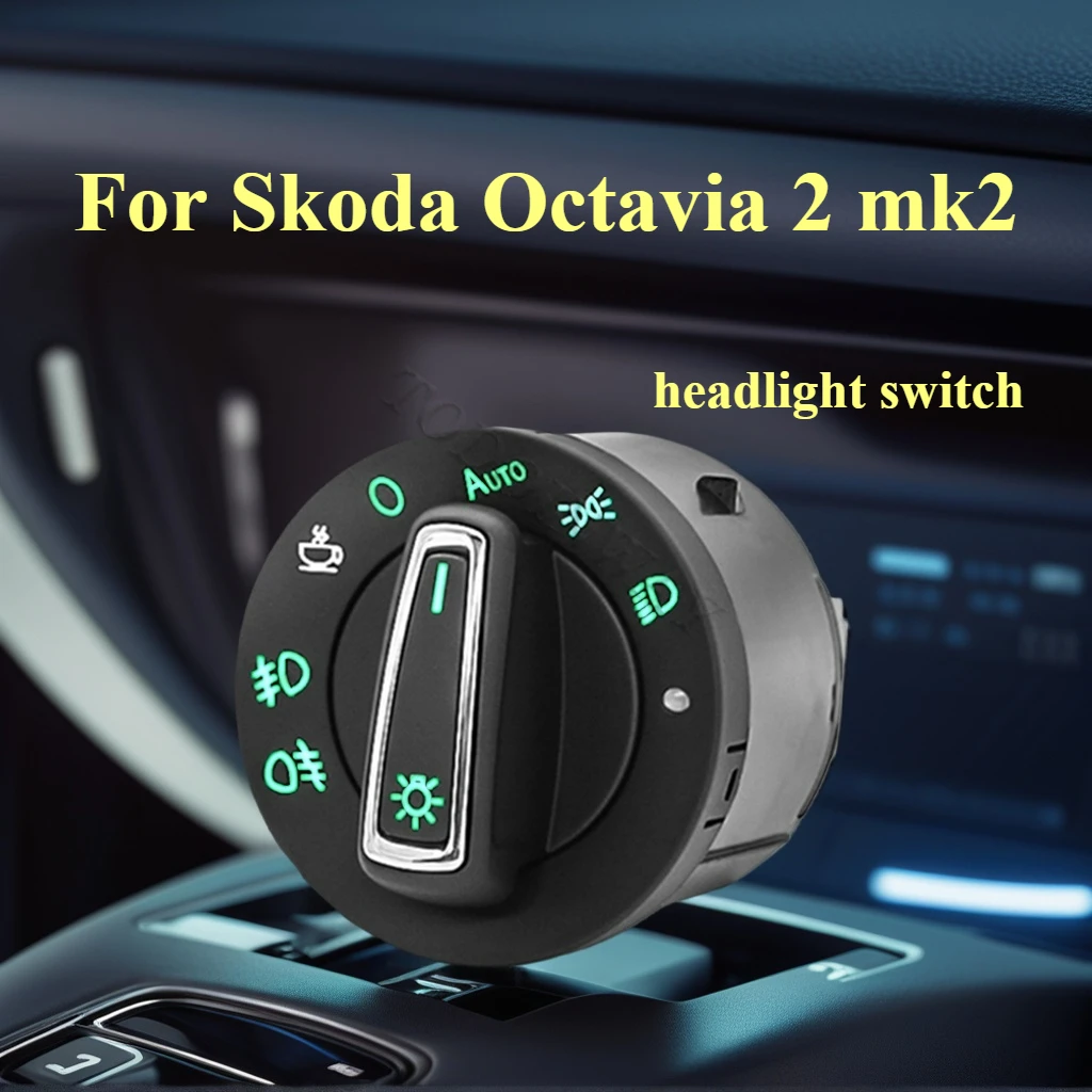 

Автоматическая кнопка датчика фар, ручка переключения противотуманных фар, модуль управления балкой приборной панели для Skoda Octavia 2 mk2 2007 2014, модифицированные аксессуары