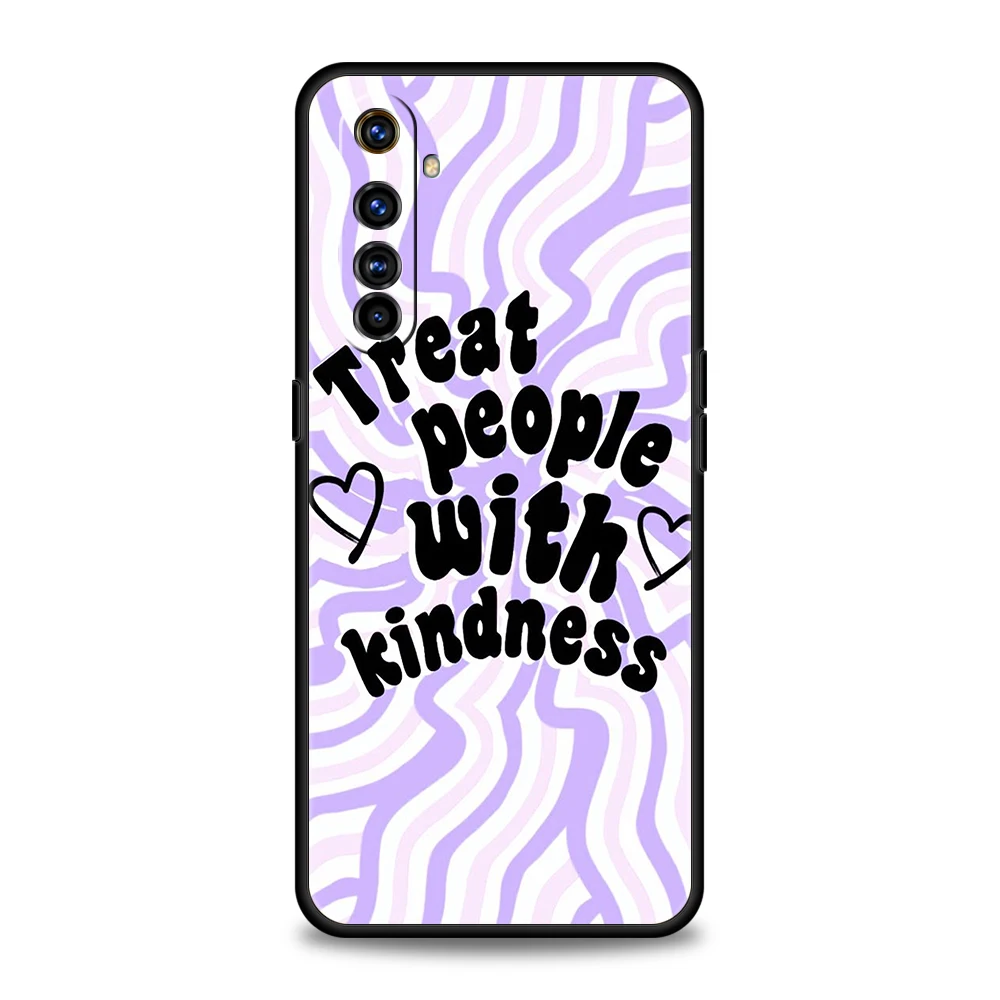 Treat People With Kindness Phone Case for Oppo A17 A12 A57 A74 A16 Find X5 X6 A52 A53 A54 A15 Reno 6 Z 7 Pro A9 5G Silicon Shell