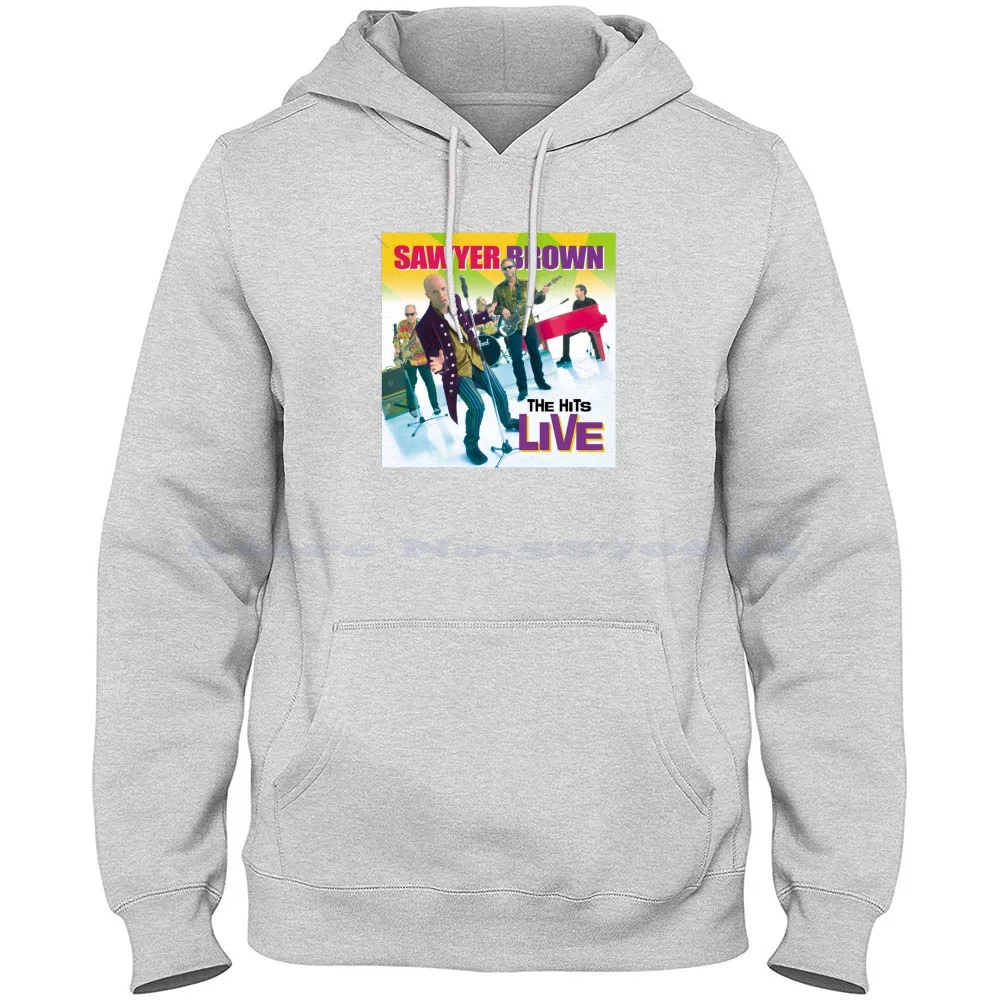 Sawyer Brown The Hits Live 100% Cotton Hoodie T Shirt Sawyer Brown Mark Miller Gregg Hubbard Bobby Randall Joe Smyth Jim