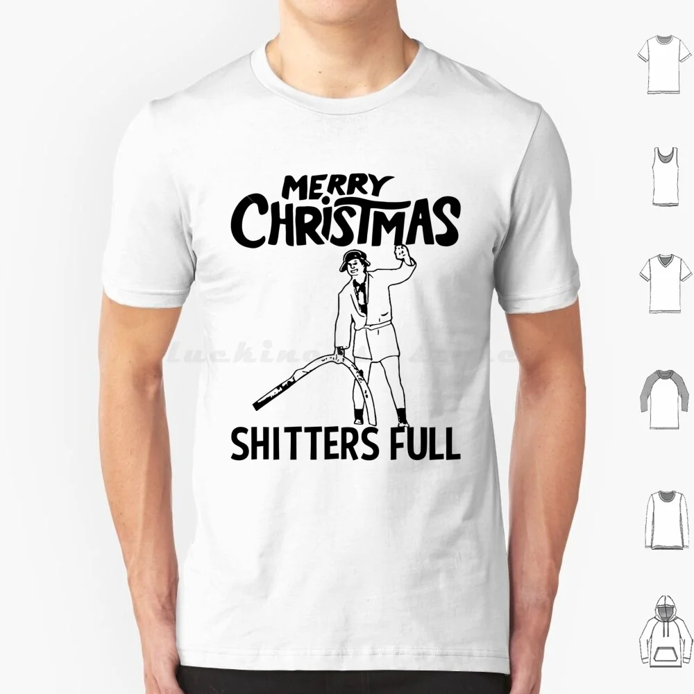 Merry Christmas Shitters Full T Shirt Men Women Kids 6Xl Shitters Full Merry Christmas Shitters Full Xmas