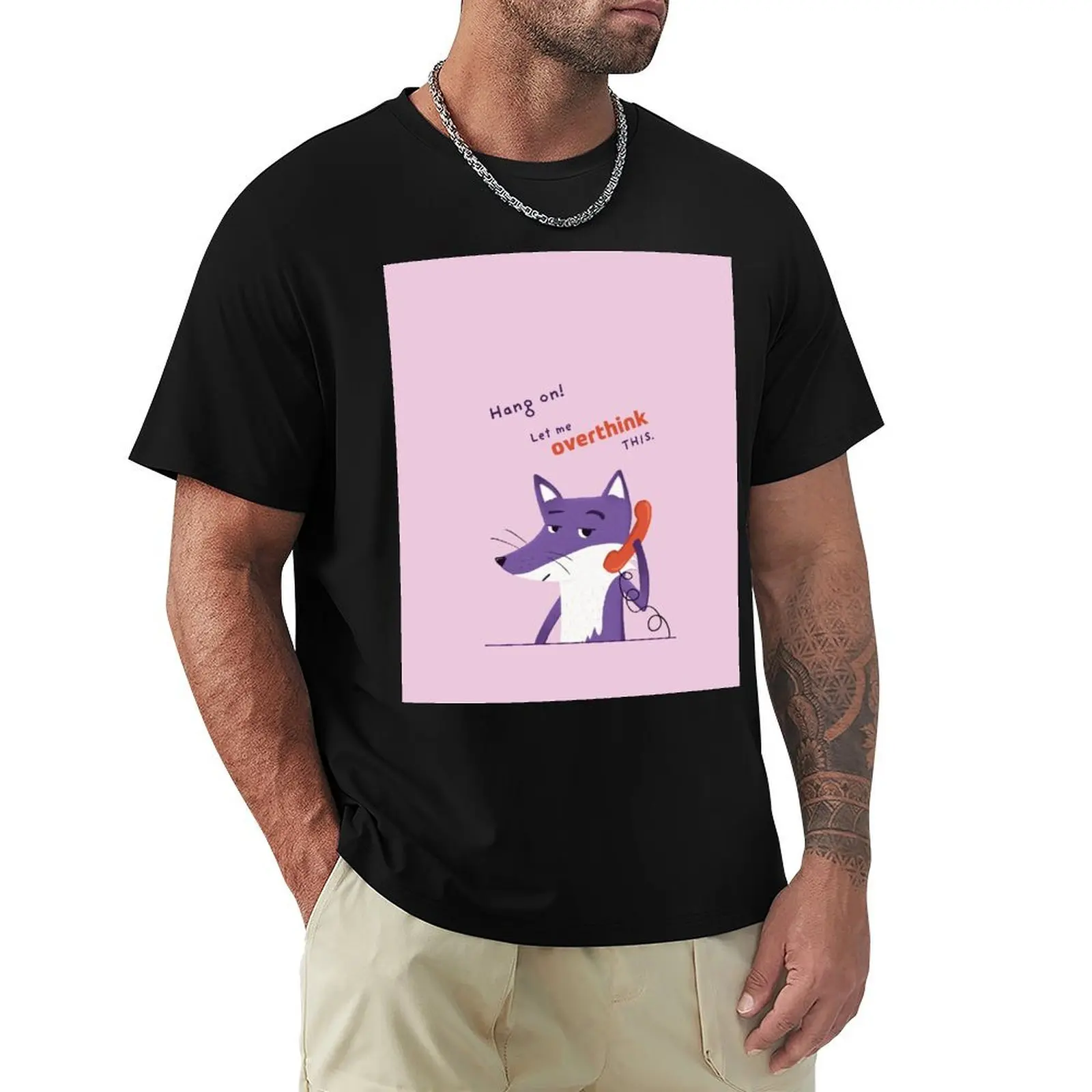 Hang on! Let me overthink this with Purple Fox T-Shirt Casual Soft Cotton Short Sleeve Tee