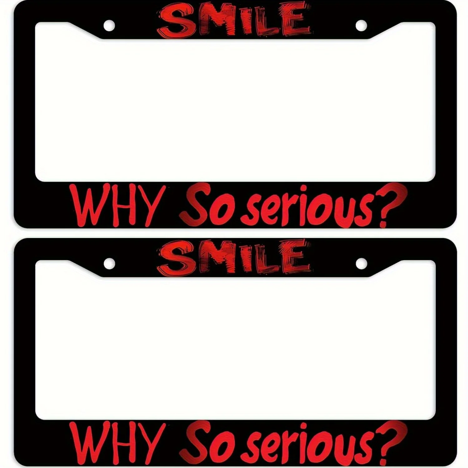 2 cadres de plaque d'immatriculation en acier inoxydable antirouille, motif SMILE WHY So serious, décoration amusante pour hommes et femmes, ajustement universel pour les États-Unis